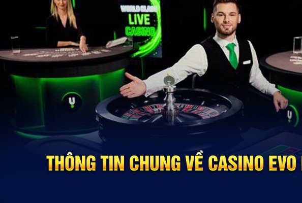 Thông tin chung về casino Evo Hello88